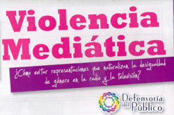 La defensoría Argentina contra la violencia mediática